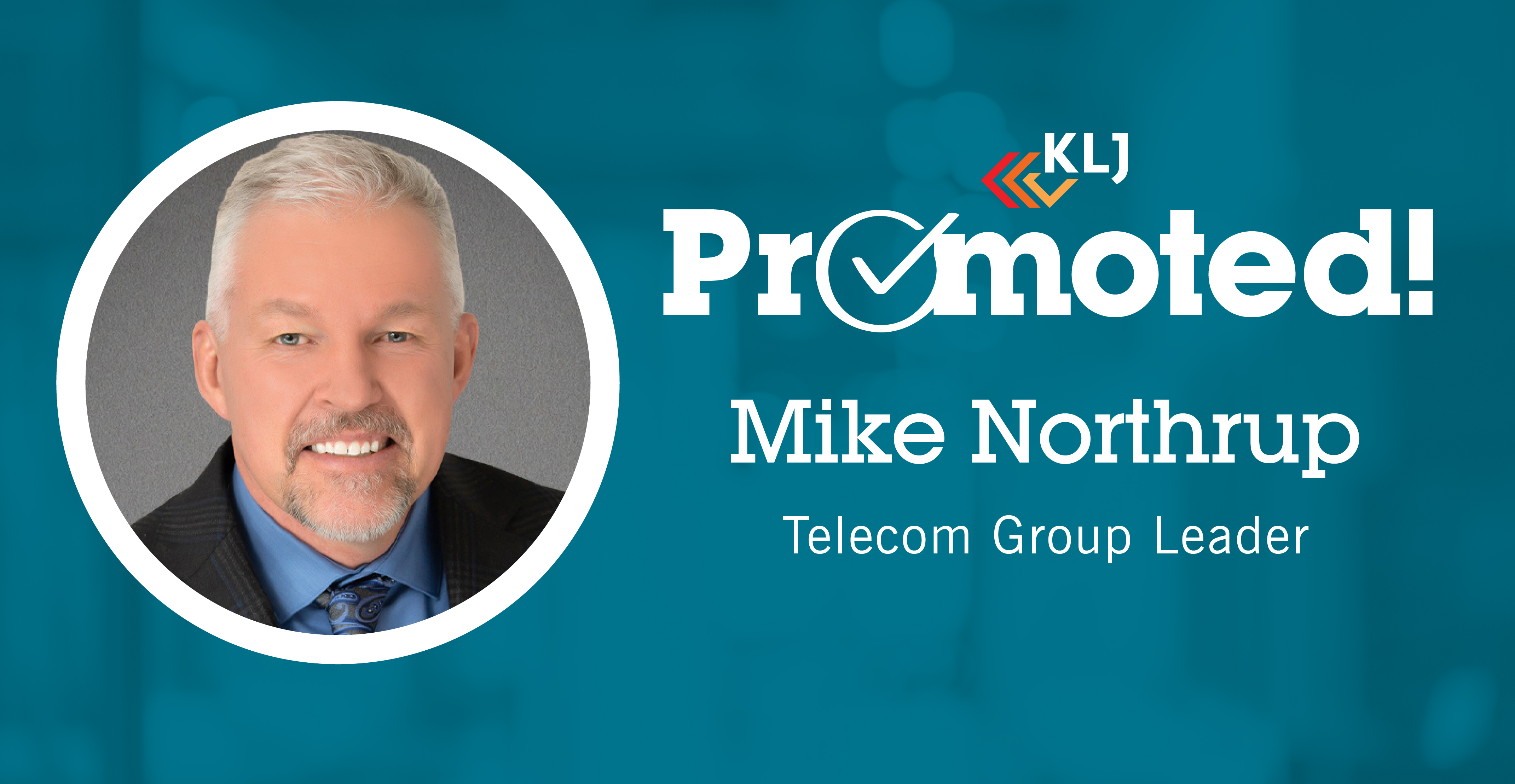 Northrup Promoted Telecom Group Leader